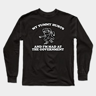 my tummy hurts and i’m mad at the government - funny frog meme, retro frog cartoon Long Sleeve T-Shirt